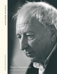 Tomas Tranströmer: Ett diktarporträtt