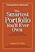 The Smartest Portfolio You'll Ever Own: A Do-It-Yourself Breakthrough Strategy