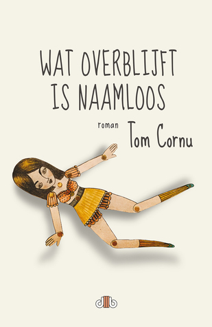 Wat overblijft is naamloos (Paperback)