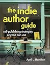 The Indie Author Guide by April Hamilton