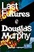 Last Futures: Nature, Techn...
