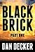Black Brick - Part One