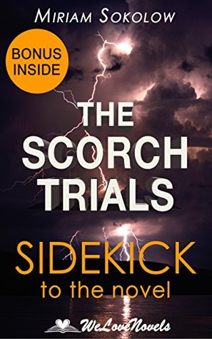 The Scorch Trials (The Maze Runner, Book 2): A Sidekick to the James Dashner Book