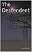 The Descendent