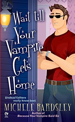 Wait Till Your Vampire Gets Home (Broken Heart, #4)