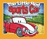 The Little Red Sports Car: A Modern Fable About Diabetes (You Can Do It! Book 1) The Little Red Sports Car: A Modern Fable About Diabetes