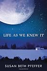 Life As We Knew It by Susan Beth Pfeffer