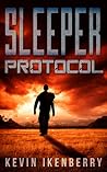 Sleeper Protocol by Kevin Ikenberry