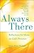 Always There: Reflections f...