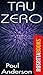 Tau Zero by Poul Anderson Tau Zero by Poul Anderson