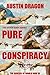Pure Conspiracy: The Genesis of World War III (After Eden)