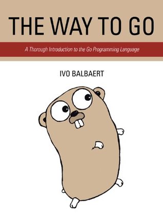 The Way to Go: A Thorough Introduction to the Go Programming Language (Kindle Edition)