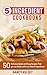 5 Ingredient Cookbook: 50 D...