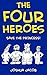 The Four Heroes: Save the Princess! (Epic Adventure Time Book 1)