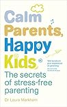 Book cover for Calm Parents, Happy Kids: The Secrets of Stress-free Parenting