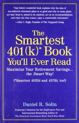 The Smartest 401k Book You'll Ever Read: Maximize Your Retirement Savings...the Smart Way! (Hardcover)