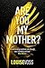 Are You My Mother by Louise Voss