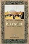 İstanbul: 100 Yıl Öncesine Bir Bakış İstanbul: 100 Yıl Öncesine Bir Bakış