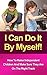I Can Do It By Myself: How ...