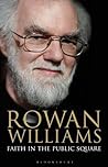 Faith in the public square by Rowan Williams