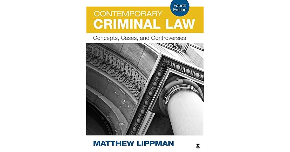 Contemporary Criminal Law Concepts, Cases, and Controversies by
