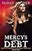 Mercy's Debt: Montgomery's Vampires Trilogy (Montgomery's Vampires Trilogy, #1)