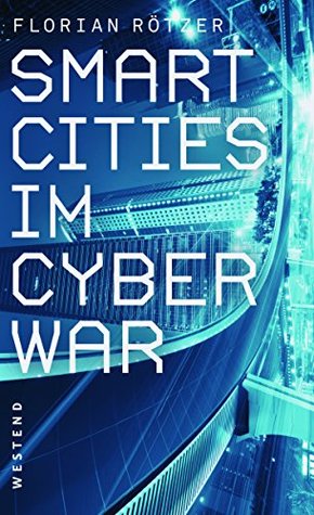 Smart Cities im Cyberwar (German Edition)
