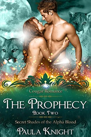 The Prophecy (Secret Shades of the Alpha Blood, #2)