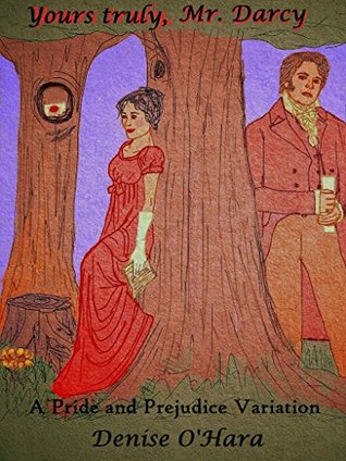 Yours Truly, Mr. Darcy: A Pride and Prejudice Variation (Kindle Edition)