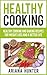 Healthy Cooking by Ariana Hunter