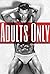 Adults Only - A Massive Collection of only the Hottest Adult Erotica Stories