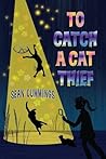 To Catch a Cat Thief by Sean Cummings