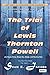 The Trial of Lewis Thornton Powell - The Lincoln Assassination Conspiracy: (aka Payne, Powell, Wood, Mosby, Doc and Mystery Man) (150th Anniversary Series of the Lincoln Assassination Book 3)