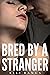 Bred by a Stranger