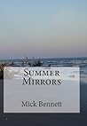 Summer Mirrors by Mick Bennett