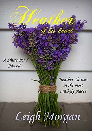 Heather of his heart: A Shute Pond Novella (Kindle Edition)