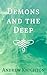 Demons and the Deep