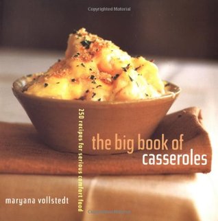 The Big Book of Casseroles: 250 Recipes for Serious Comfort Food (Paperback)