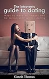 The introverts guide to dating: Ways to make an impact and be memorable whilst dating (Dating, introverts, relationships, dating for shy people)