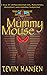 Mummy Mouse