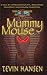Mummy Mouse