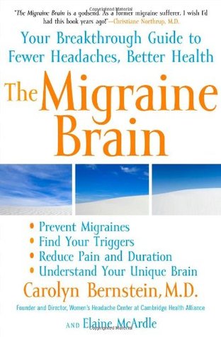 The Migraine Brain: Your Breakthrough Guide to Fewer Headaches, Better Health (Hardcover)
