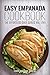 Easy Empanada Cookbook (Empanada Cookbook, Empanada Recipes, Easy Empanada Recipes, Empanada Ideas 1)