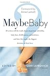 Maybe Baby by Lori Leibovich Maybe Baby by Lori Leibovich