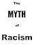 The Myth of Racism