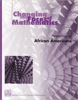 Changing the Faces of Mathematics: Perspectives on African Americans