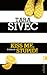 Kiss Me, Stupid! by Tara Sivec