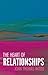 The Heart of Relationships (Heart of Life Series Book 3)