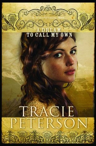 A Dream to Call My Own (The Brides of Gallatin County, #3)
