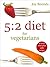 5:2 diet for vegetarians: 4 weeks of calorie-counted meals & recipes for fast days